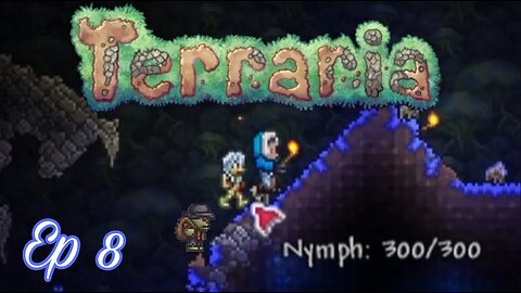 Nymphs, Fairies, and Billy Marrows - Terraria Let's Play [Ep 8]