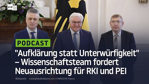 "Aufklärung statt Unterwürfigkeit" – Wissenschaftsteam fordert Neuausrichtung für RKI und PEI