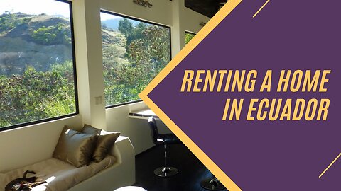 Renting a Home in Ecuador