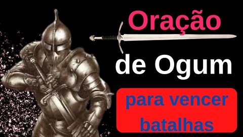 Oração de Ogum para vencer batalhas 🗡️🗡️