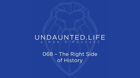 068 - The Right Side of History