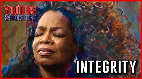 LIVING WITH INTEGRITY- OPRAH WINFREY #shorts