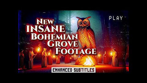 New INSANE Bohemian Grove Footage