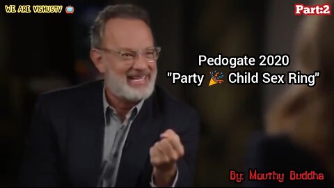 Pedogate 2020 "Party🎉Child Sex Ring" P:2 By: Mouthy Buddha #VishusTv 📺