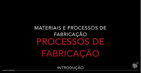 E7B. PROCESSOS DE FABRICAÇÃO INTRODUÇÃO