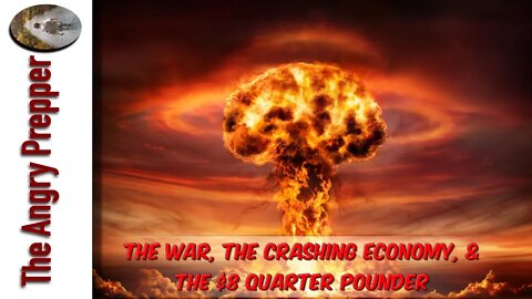 The War, The Crashing Economy, & The $8 Quarter Pounder