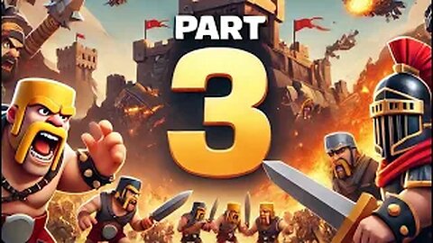 Clash of Clans - Part 3