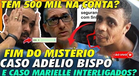 🔴 ESTÃO JUNTINHOS! RONNIE LESSA E ADÉLIO BISPO QUAL A CONEXÃO ENTRE OS DOIS? ELES TEM ALGO EM COMUM