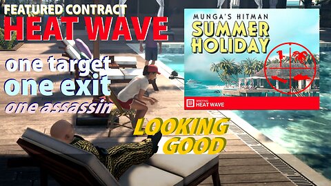 A Hitman Featured Contract: Heat Wave