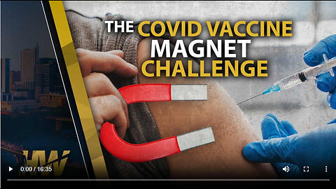 THE COVID VACCINE MAGNET CHALLENGE (Highwire)