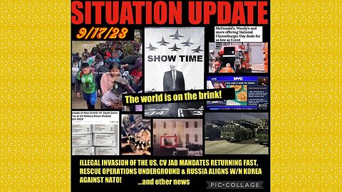 SITUATION UPDATE 9/17/23 - Illegal Invasion, Gcr/Judy Byington Update, Ukraine & Russian Escalation