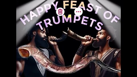 Happy feast of trumpets ￼