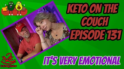 couch 131Keto on the Couch ep 131 | It's very emotional | Changing body compostion