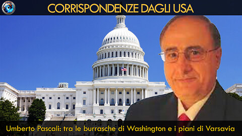 Umberto Pascali: tra le burrasche di Washington e i piani di Varsavia