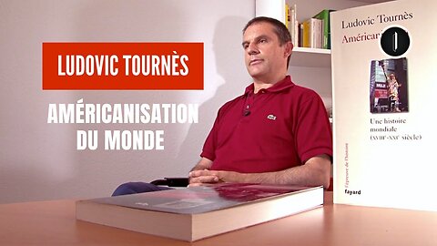 Américanisation du monde, enjeux et perspectives | Ludovic Tournès