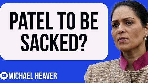 Priti Patel To Be SACKED As Home Secretary?