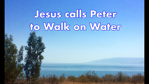 Jesus Calls Peter to Walk on Water