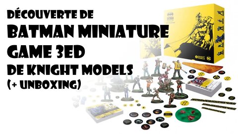 Découverte Batman Miniature Game