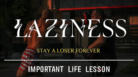 LAZINESS - The Reason Why You Don't Succeed │ LIFE LESSON BY ANDREW TATE