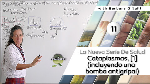 Barbara O'Neill - Compass - Parte 11 - Cataplasmas, [1](incluyendo una bomba antigripal)