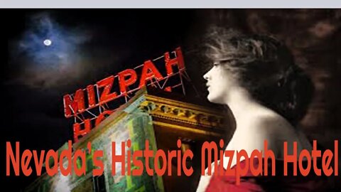 Hauntings at Nevada’s Historic Mizpah Hotel