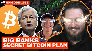 Banks Caught Red-Handed! $8.6 TRILLION Buying Bitcoin? | EP 1085