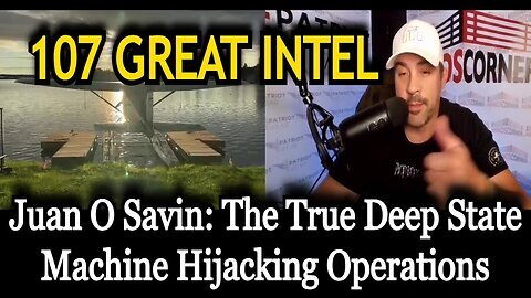 107 GREAT INTEL - The True Deep State Machine Hijacking Operations!