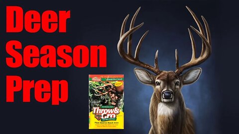 Deer Season Prep - Throw and Grow Food plot Update DEER ARE INCOMING