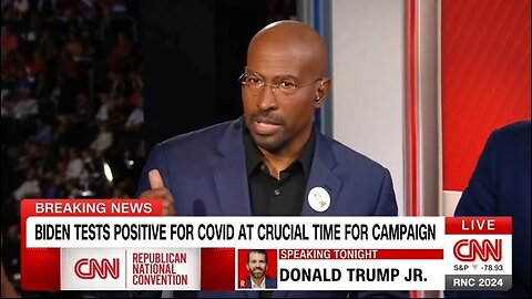 Van Jones: A Bullet Couldn't Stop Trump, Virus Stopped Biden