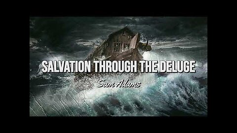 SALVATION through the DELUGE