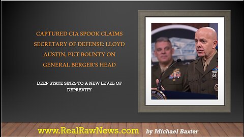 Captured SPOOK outs Deep State Agenda and Sec. of Defense Lloyd Austin