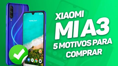 Xiaomi Mi A3 - 5 MOTIVOS PARA COMPRAR! | L Tech