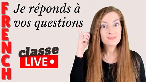 Je réponds à vos questions