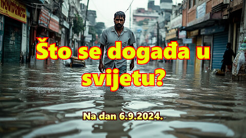 Što se događa u svijetu? Na dan 6.9.2024.