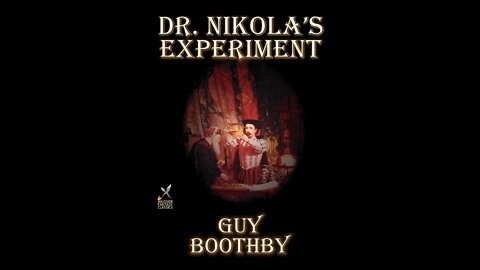 Dr Nikola’s Experiment by Guy Boothby - Audiobook