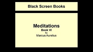 Marcus Aurelius - Meditations - Book 6 (Black Screen)