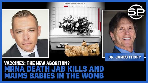 Vaccines: The New Abortion? mRNA Death Jab Kills and Maims Babies in the Womb