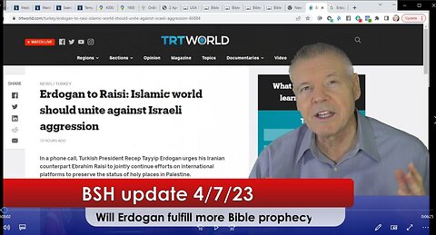 Bible Signs Happening update 4/7/23 - Will Erdogan fulfill more Bible prophecy?