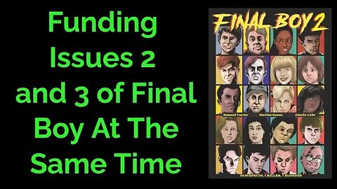 Funding Issues 2 and 3 of Final Boy At The Same Time #Finalboy #comics #indycomics #kickstarter