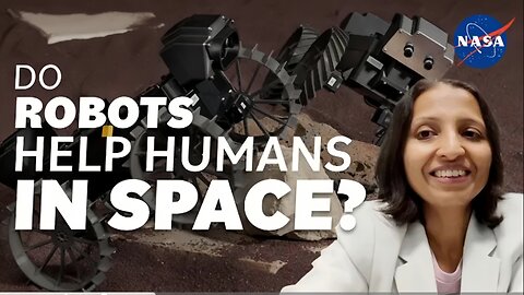 Do Robots Help Humans in Space_ We Asked a NASA Technologist(1080P_HD)