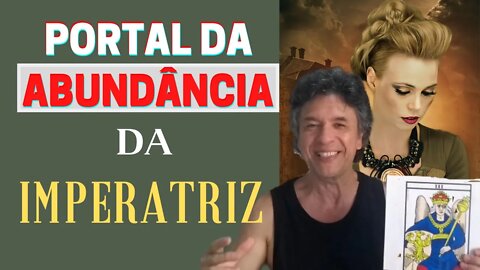 Portal de Consciência da Mãe 3 A IMPERATRIZ Mulher Sensual ABUNDÂNCIA