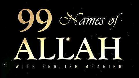 99 Names of Allah-Asma-ul-Husna - Recitation-Meaning-Quran References