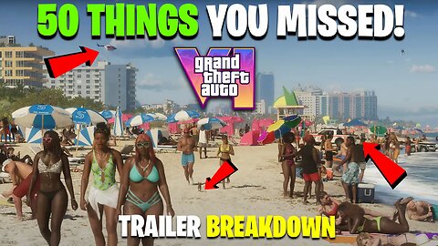 50 THINGS YOU MISSED IN THE GTA 6 TRAILER! GTA 6 Trailer Breakdown