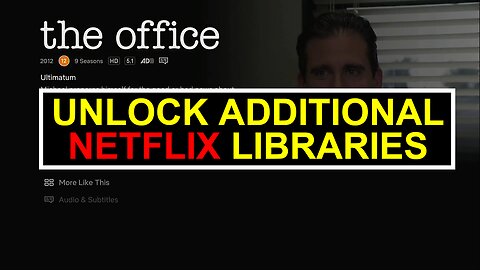 Unlock Netflix Libraries for More Movies & TV Shows