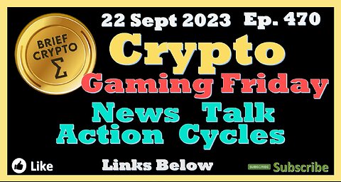 Gaming Friday - BEST BRIEF CRYPTO VIDEO News Talk Action Cycles Bitcoin Price Charts