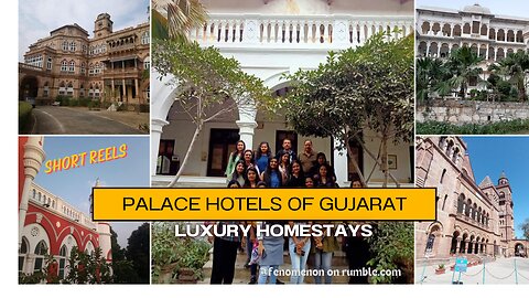 Short Reel, Palace Hotels of Gujarat