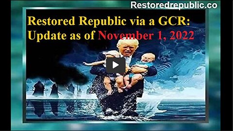 Restored Republic Updates – November 1, 2022