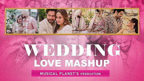 Wedding Love Mashup 2022 _ Musical Planet _ Bollywood Lofi _ Latest Love Mashup 2022