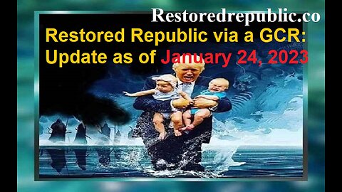 Restored Republic via a GCR Update as of January 24, 2023