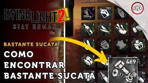 Dying Light 2 Stay Human, Como encontrar bastante sucata fácil | super dica PT-BR